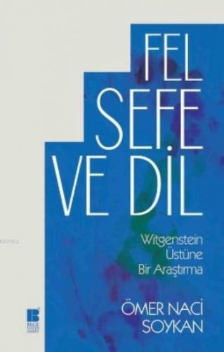 Felsefe ve Dil | Ömer Naci Soykan | Bilge Kültür Sanat