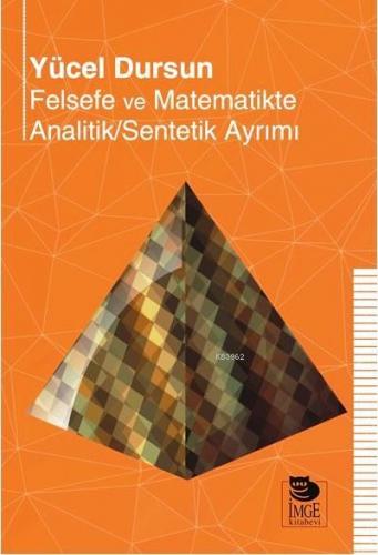 Felsefe ve Matematikte Analitik/Sentetik Ayrımı | Yücel Dursun | İmge 