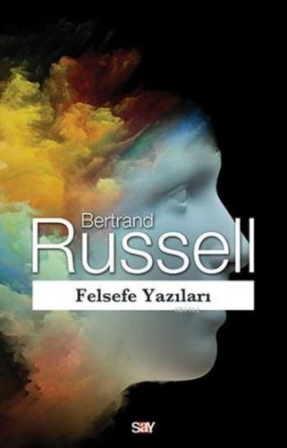 Felsefe Yazıları | Bertrand Russell | Say Yayınları