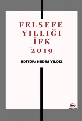 Felsefe Yıllığı İFK 2019 | Nedim Yıldız | Akademi Titiz Yayınları