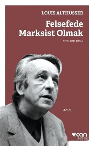 Felsefede Marksist Olmak | Louis Althusser | Can Yayınları