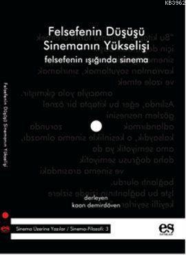 Felsefenin Düşüşü Sinemanın Yükselişi; Felsefenin Işığında Sinema | Ka