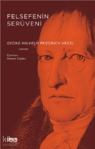 Felsefenin Serüveni | Georg Wilhelm Friedrich Hegel | Gece Kitaplığı Y