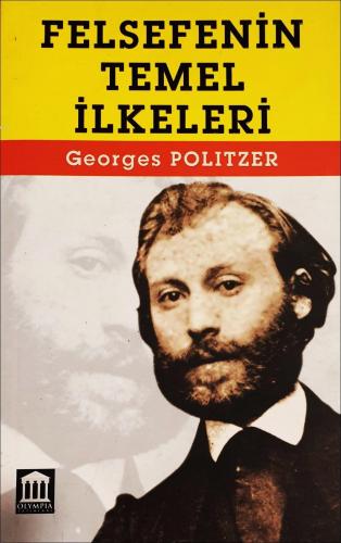 Felsefenin Temel İlkeleri | Georges Politzer | Olympia Yayınları