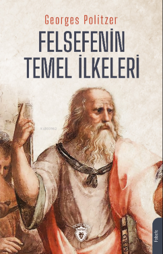 Felsefenin Temel İlkeleri | Georges Politzer | Dorlion Yayınevi