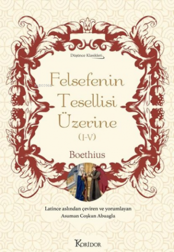 Felsefenin Tesellisi Üzerine 1 - 4 | Boethius | Koridor Yayıncılık