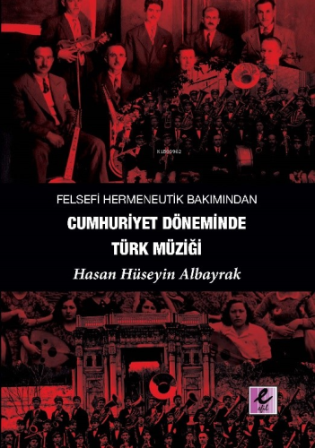 Felsefi Hermeneutik Bakımından Cumhuriyet Döneminde Türk Müziği | Hasa