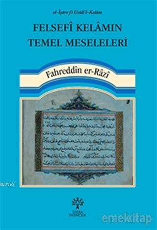 Felsefi Kelamın Temel Meseleleri | Fahreddîn Er-Râzî | Litera Yayıncıl