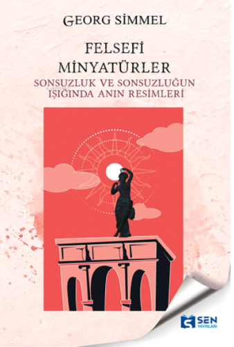 Felsefi Minyatürler | Georg Simmel | Sen Yayınları