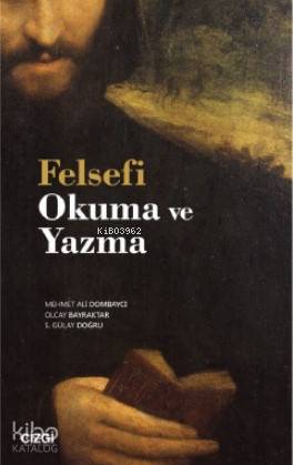 Felsefi Okuma ve Yazma | Mehmet Ali Dombaycı | Çizgi Kitabevi