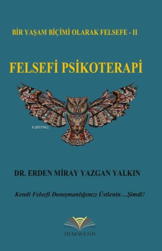 Felsefi Psikoterapi | Erden Miray Yazgan Yalkın | Demavend Yayınları