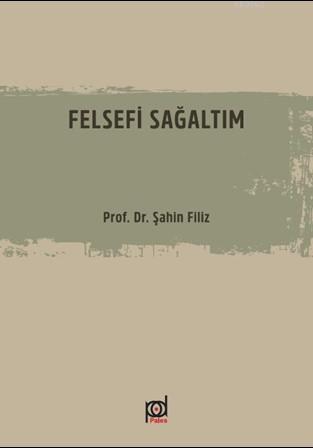 Felsefi Sağaltım | Şahin Filiz | Pales Yayınları