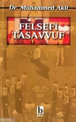 Felsefi Tasavvuf | Muhammed Akil | Birey Yayıncılık