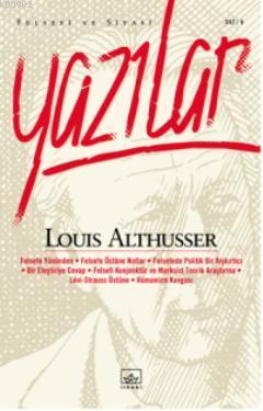 Felsefi ve Siyasi Yazılar | Louis Althusser | İthaki Yayınları