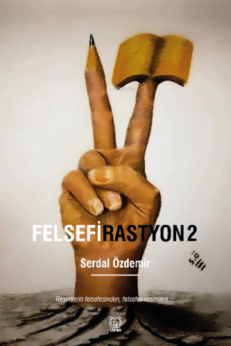 Felsefirastyon 2 | Serdal Özdemir | Luna Yayınları