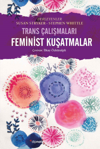 Femimist Kuşatmalar | Susan Stryker | Dipnot Yayınları