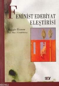 Feminist Edebiyat Eleştirisi | Maggie Humm | Say Yayınları