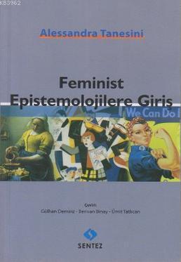 Feminist Epistemolojilere Giriş | Alessandra Tanesini | Sentez Yayıncı