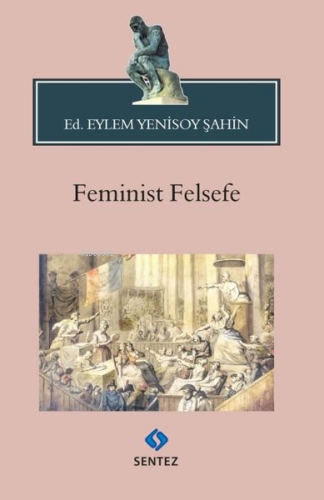 Feminist Felsefe | Kolektif | Sentez Yayıncılık