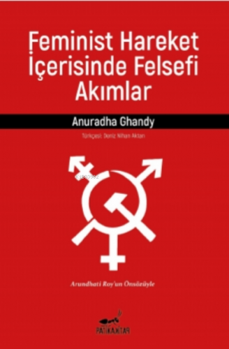 Feminist Hareket İçerisinde Felsefi Akımlar | Anuradha Ghandy | Patik