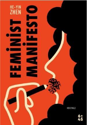 Feminist Manifesto | He - Yin Zhen | Altıkırkbeş Yayın (645)