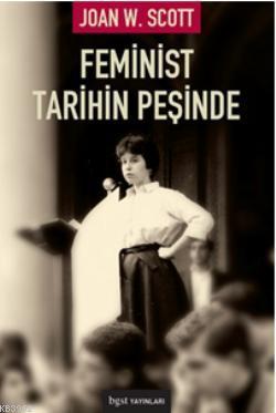 Feminist Tarihin Peşinde | Joan Wallach Scott | Bgst Yayınları