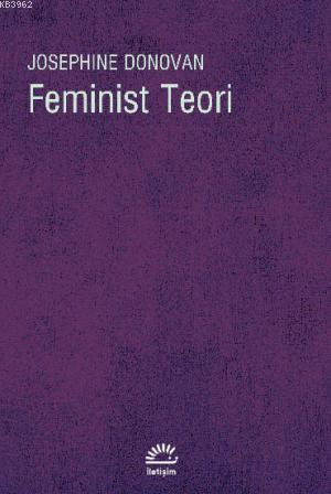 Feminist Teori | Josephine Donavan | İletişim Yayınları