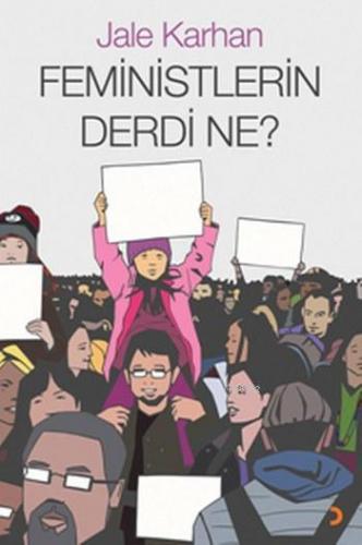 Feministlerin Derdi Ne? | Jale Karhan | Cinius Yayınları