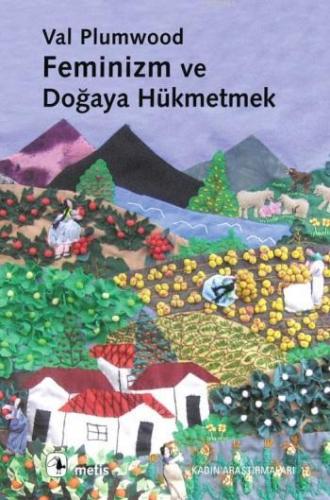 Feminizm ve Doğaya Hükmetmek | Val Plumwood | Metis Yayıncılık