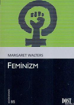 Feminizm | Margaret Walters | Dost Kitabevi