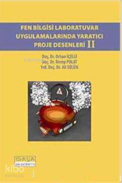 Fen Bilgisi Laboratuvar Uygulamalarında Yaratıcı Proje Desenleri II | 