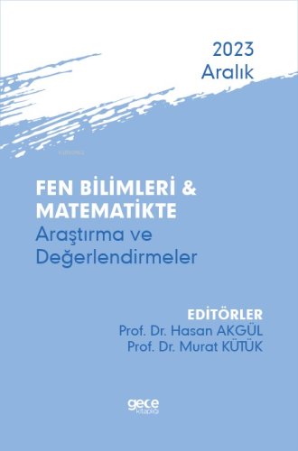 Fen Bilimleri & Matematikte Araştırma ve Değerlendirmeler - Aralık 202