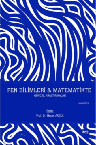 Fen Bilimleri & Matematikte Güncel Araştırmalar | Hasan Akgül | Gece K