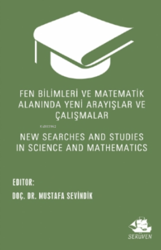 Fen Bilimleri ve Matematik Alanında Yeni Arayışlar ve Çalışmalar;New S