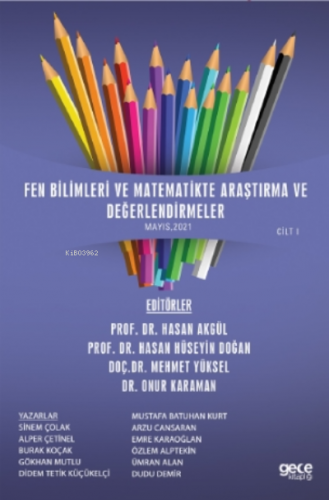 Fen Bilimleri Ve Matematikte Araştırma Ve Değerlendirmeler Cilt I | Me