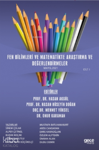 Fen Bilimleri Ve Matematikte Araştırma Ve Değerlendirmeler Cilt I | Me