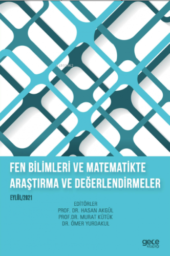 Fen Bilimleri ve Matematikte Araştırma ve Değerlendirmeler | Kolektif 