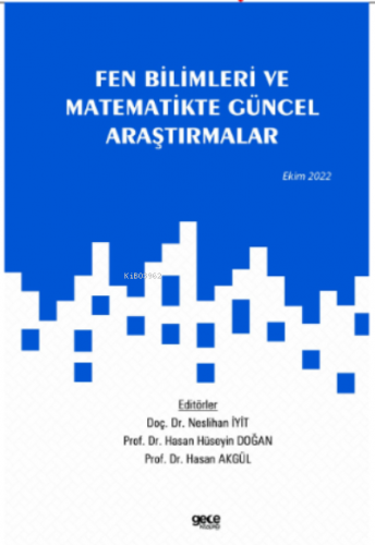 Fen Bilimleri ve Matematikte Güncel Araştırmalar | Hasan Akgül | Gece 