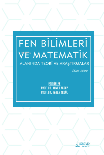 Fen Bilimleri ve Matematikte Teori ve Araştırmalar / Ekim 2022 | Ahmet