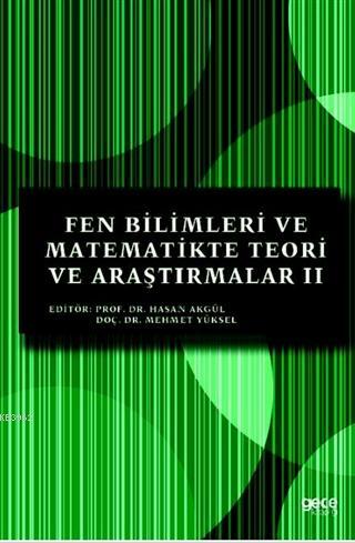 Fen Bilimleri ve Matematikte Teori ve Araştırmalar II | Mehmet Yüksel 