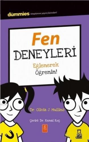 Fen Deneyleri - Eğlenerek Öğrenin! | Olivia J. Mullins | Nobel Yaşam Y