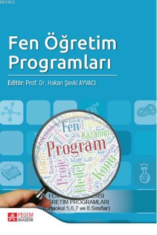 Fen Öğretim Programları | Hakan Şevki Ayvacı | Pegem Akademi Yayıncılı