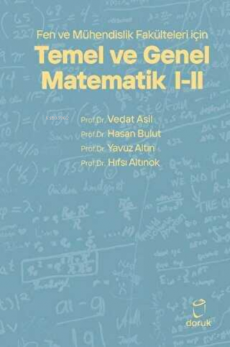 Fen ve Mühendislik Fakülteleri için Temel ve Genel Matematik 1 - 2 | V