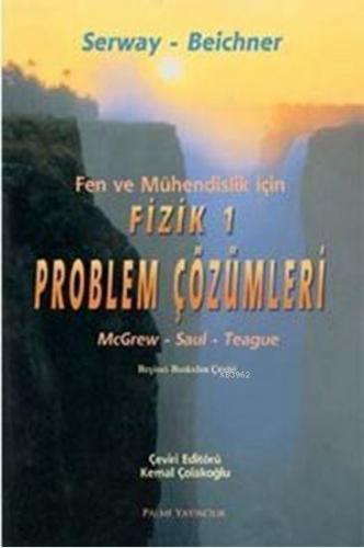 Fen ve Mühendislik İçin Fizik 1 Problem Çözümleri | Raymond A. Serway 