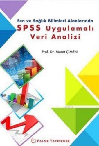 Fen ve Sağlık Bilimleri Alanlarında SPSS Uygulamalı Veri Analizi | Mur