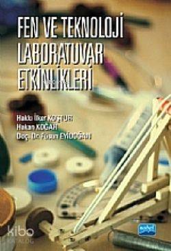 Fen ve Teknoloji Laboratuvar Etkinlikleri | Füsun Eyidoğan | Nobel Aka