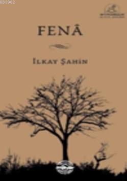 Fena | İlkay Şahin | Mühür Kitaplığı