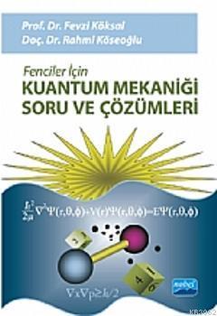 Fenciler İçin Kuantum Mekaniği Soru ve Çözümleri | Fevzi Köksal | Nobe