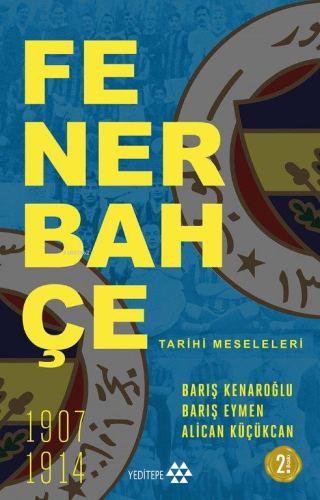 Fenerbahçe Tarihi Meseleleri | Barış Kenaroğlu | Yeditepe Yayınevi