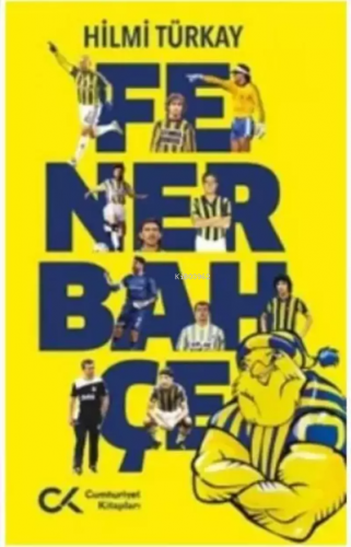 Fenerbahçe | Hilmi Türkay | Cumhuriyet Kitapları